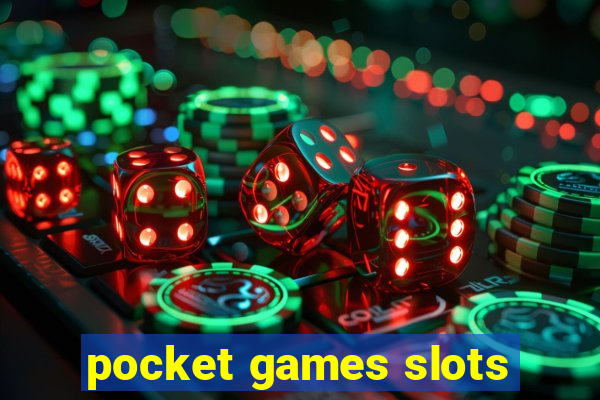 pocket games slots